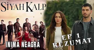 Siyah Kalp – Inimă Neagră Episodul 1